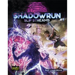 Shadowrun 6th World Slip Streams